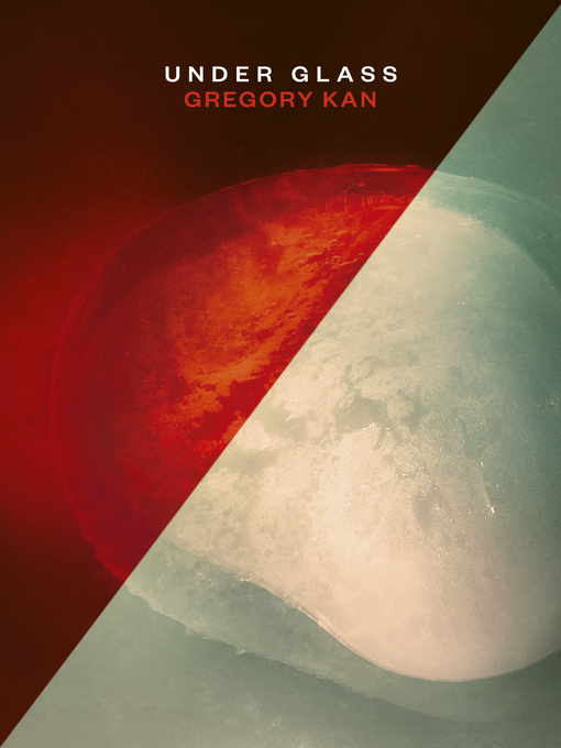 Title details for Under Glass by Gregory Kan - Available